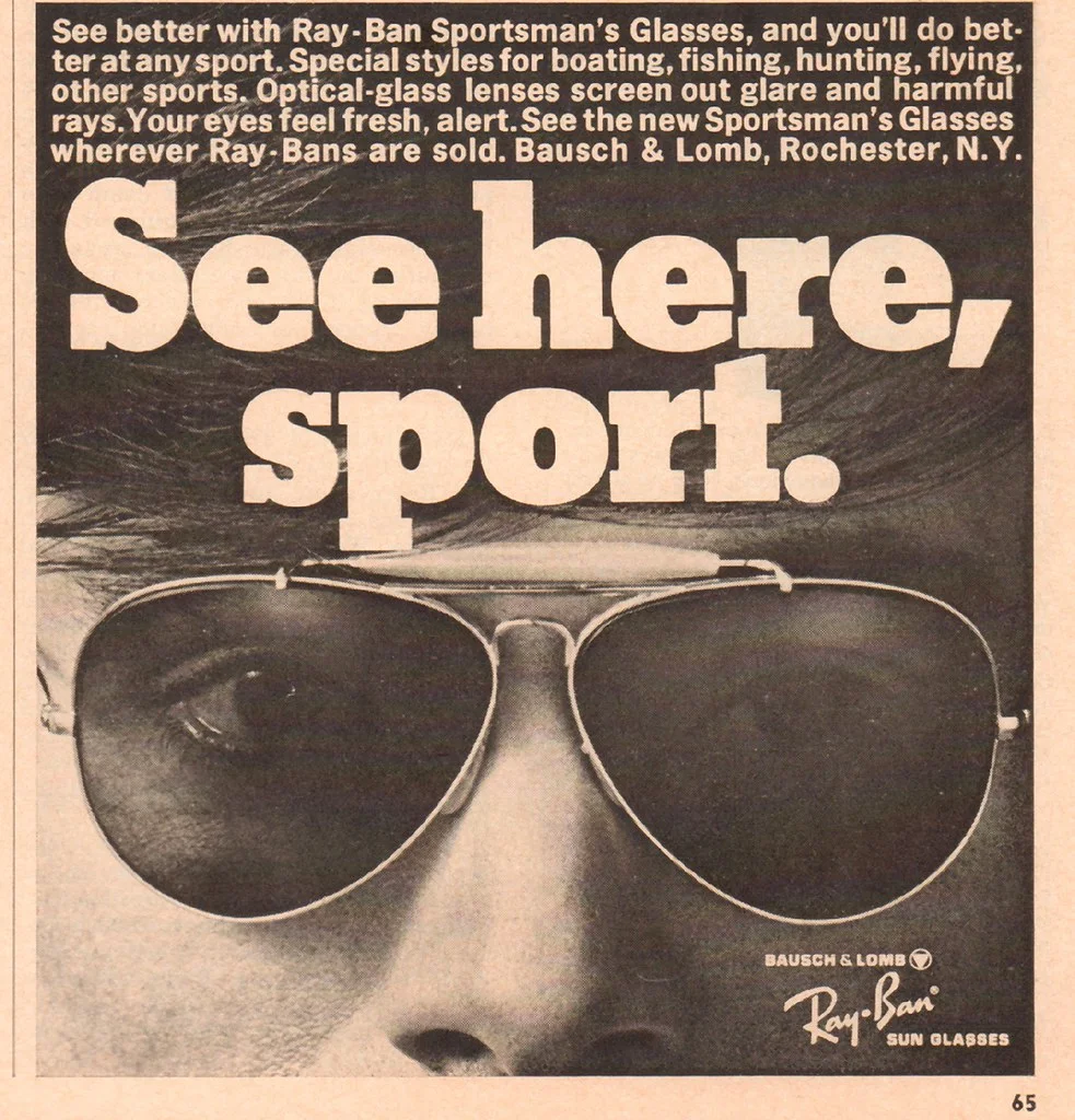 1968年《Sports Afield》杂志上的 Ray-Ban 广告：军械已完全转为生活方式商品。